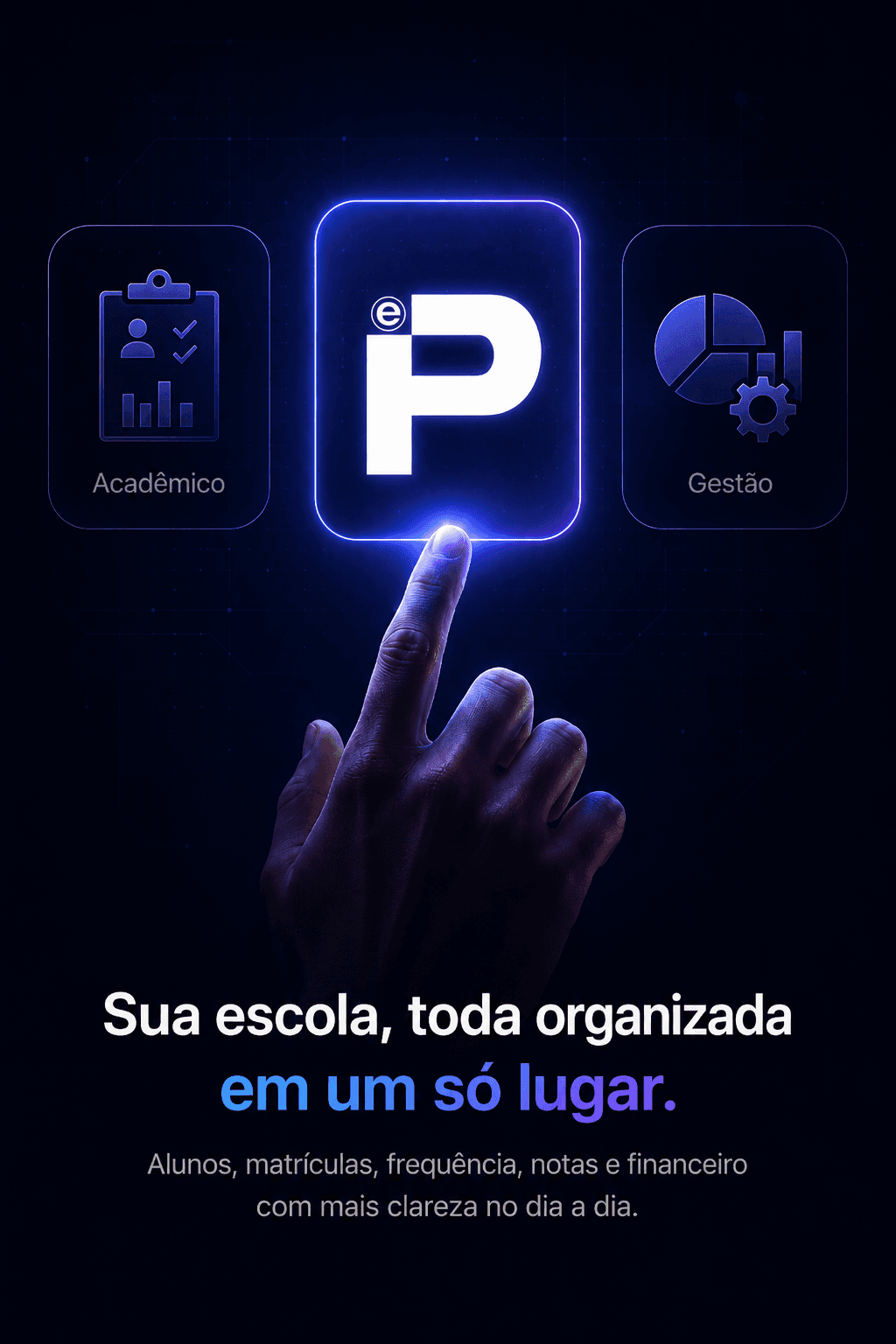 Interface da Prospera Educ reunindo os módulos Acadêmico e Gestão em um só lugar.
